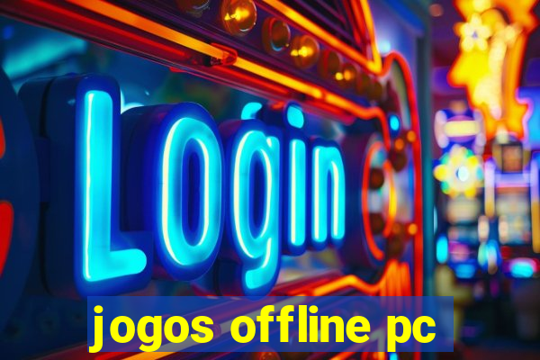 jogos offline pc